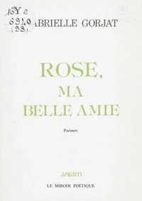 Rose, ma belle amie