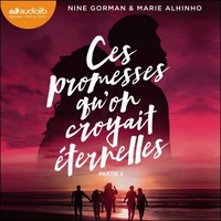 Ces promesses qu'on croyait éternelles - Deuxième partie