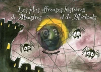 Les plus affreuses histoires de Monstres et de Méchants