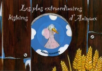 Les plus extraordinaires histoires d'Animaux