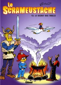  Gos et  Walt - Le Scrameustache Tome 13 : Le secret des trolls.