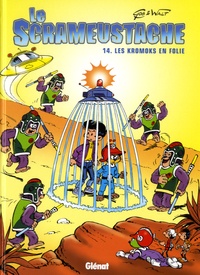  Gos et  Walt - Le Scrameustache Tome 14 : Les Kromoks en folie.