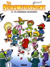  Gos et  Walt - Le Scrameustache Tome 22 : Les chroniques galaxiennes.