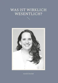 Was ist wirklich wesentlich?