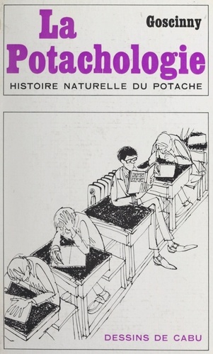 La potachologie. Histoire naturelle du potache