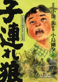 LONE WOLF &amp; CUB MASTER EDITION, Band 6