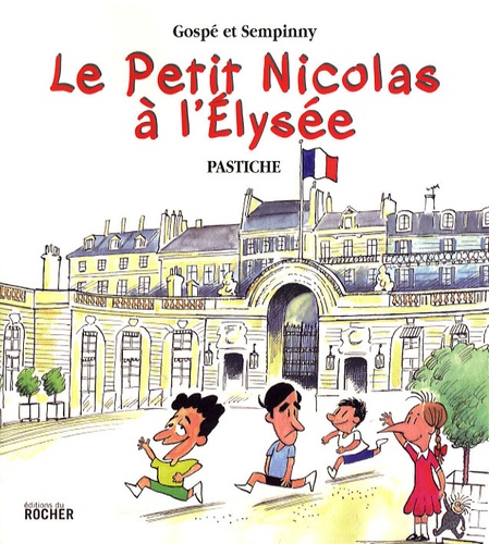  Gospé et  Sempinny - Le Petit Nicolas à l'Elysée.