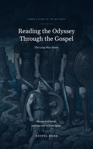Reading the Odyssey Through the Gospel