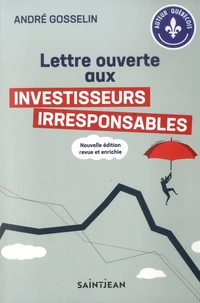Lettre ouverte aux investisseurs irresponsables