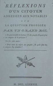 Réflexions d'un citoyen adressées aux notables sur la question proposée par un grand roi