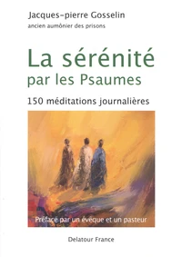 La sérénité par les Psaumes