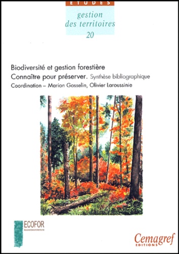  GOSSELIN/LAROUSSINIE - Biodiversité et gestion forestière : connaître pour préserver - Synthèse bibliographique. 1 Cédérom
