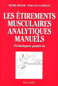 Les Etirements Musculaires Analytiques Manuels. Techniques Passives