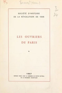 Les ouvriers de Paris (1). L'organisation, 1848-1851