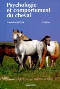 Psychologie Et Comportement Du Cheval. 5eme Edition Revue Et Completee
