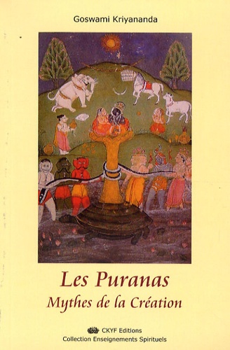 Goswami Kriyananda - Les Puranas, mythes de la création.