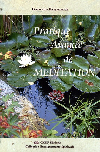 Goswami Kriyananda - Pratique Avancée de Méditation.