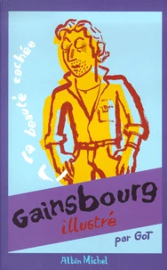 Gainsbourg Illustre. La Beaute Cachee