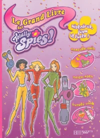 Le grand livre des Totally Spies
