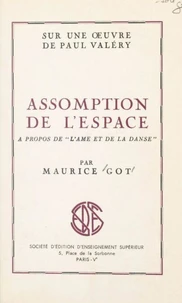Sur une œuvre de Paul Valéry : assomption de l'espace, à propos de "L'âme et la danse"