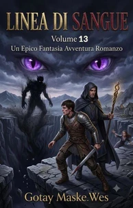 Linea di Sangue:Un Epico Fantasia Avventura Romanzo (Volume 13)