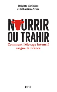 Nourrir ou trahir