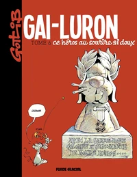Gai-Luron, ce héros au sourire si doux
