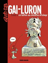 Gai-Luron, ce héros au sourire si doux