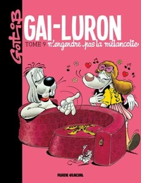 Gai-Luron n'engendre pas la mélancolie