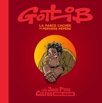 Versions pdf des livres à télécharger La farce cachée de Pervers Pépère (Litterature Francaise) RTF PDF iBook par Gotlib, Yves Frémion 9791038207752
