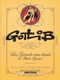  Gotlib - Les Grands Crus Classés de Fluide Glacial - Gotlib.