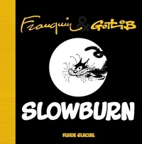  Gotlib et André Franquin - Slowburn - Avec supplément.