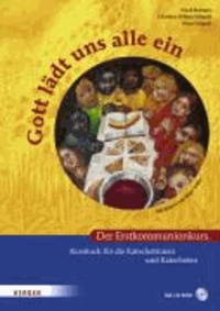 Gott lädt uns alle ein - Der Erstkommunionkurs mit Bildern von Sieger Köder. Kursbuch für die Katechetinnen und Katecheten.