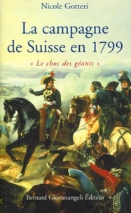 La Campagne De Suisse En 1799. Le Choc Des Geants