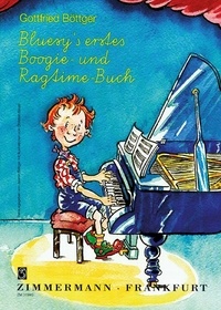 Gottfried Böttger - Le premier livre de Boogie et de Ragtime de Bluesy - 12 morceaux pour piano pour enfants. piano..