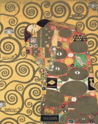 Gottfried Fliedl - Gustav Klimt 1862-1918. Le Monde A L'Apparence Feminine.