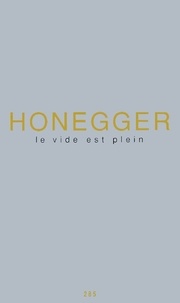 Gottfried Honegger - Le Vide Est Plein.