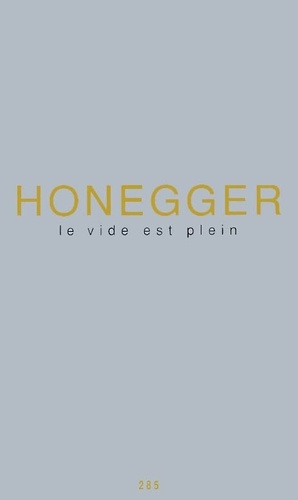 Gottfried Honegger - Le Vide Est Plein.