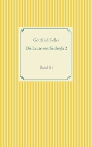 Gottfried Keller - Die Leute von Seldwyla 2 - Band 61.