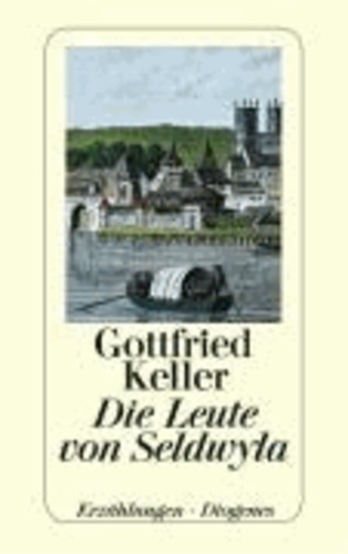 Gustav Steiner et Gottfried Keller - Die Leute von Seldwyla - Erzählungen. Erster und zweiter Band.