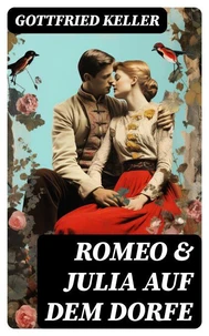 Romeo &amp; Julia auf dem Dorfe