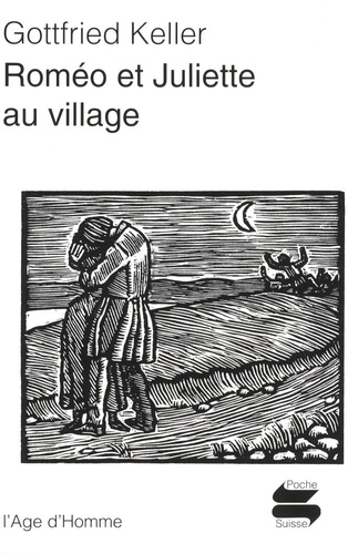 Gottfried Keller - Roméo et Juliette au village.