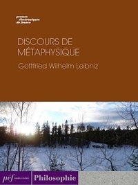 Gottfried Wilhelm Leibniz - Discours de métaphysique.