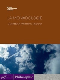 Gottfried Wilhelm Leibniz - La Monadologie.