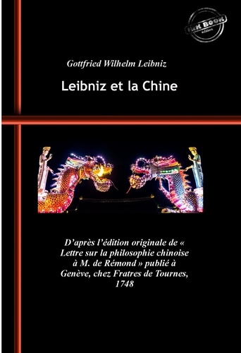 Leibniz et la Chine. [Nouv. éd. revue et mise à jour].