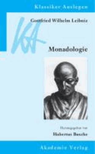 Gottfried Wilhelm Leibniz: Monadologie.