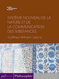 Gottfried Wilhelm Leibniz - Système nouveau de la nature et de la communication des substances.