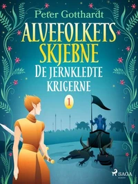 Alvefolkets skjebne 1 – De jernkledte krigerne