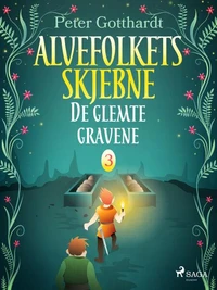 Alvefolkets skjebne 3 – De glemte gravene