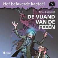 Het betoverde kasteel 3 – De vijand van de feeën